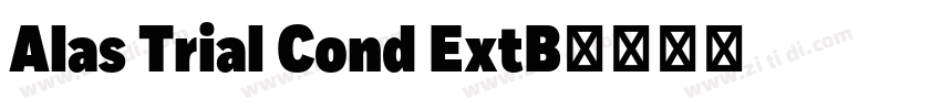 Alas Trial Cond ExtB字体转换 Alas Trial Cond ExtB字体转换